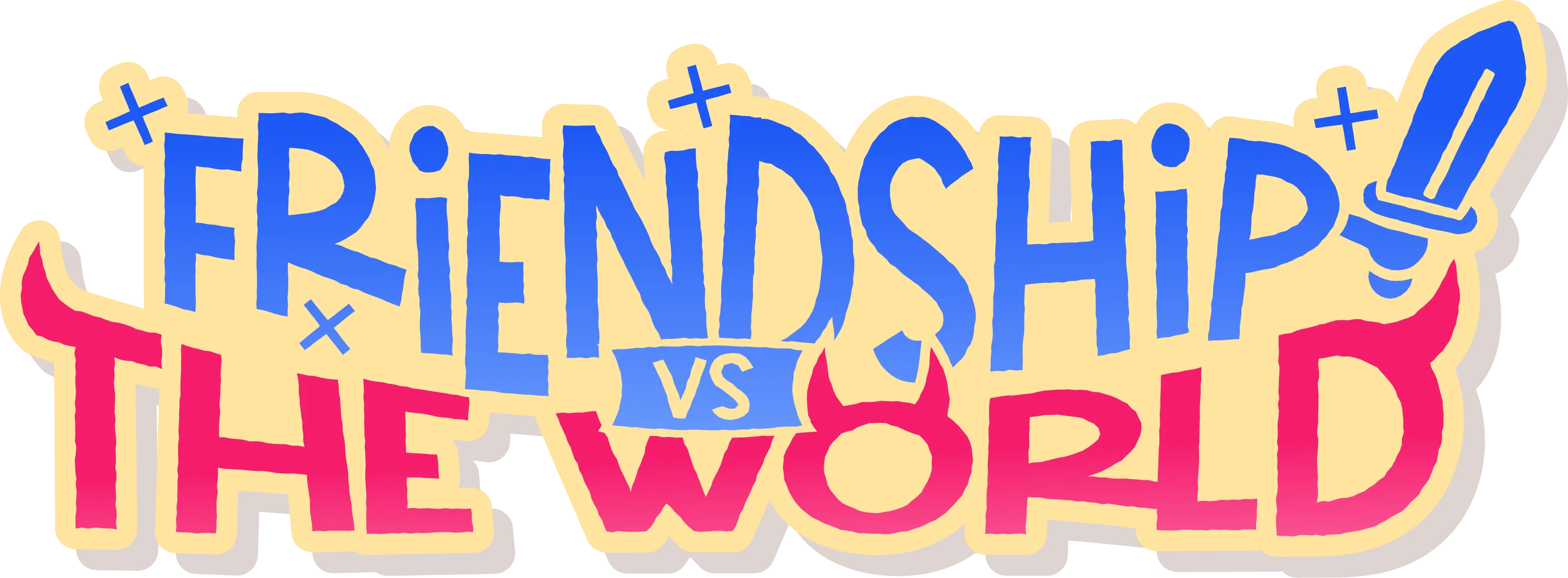 Friendship vs The World